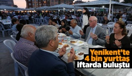 Yenikent’te 4 bin yurttaş iftarda buluştu