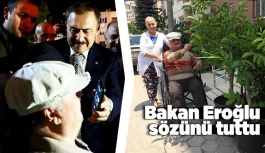 Bakan Eroğlu sözünü tuttu