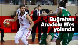 Buğrahan Anadolu Efes yolunda