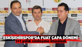 Eskişehirspor’da Fuat Çapa dönemi