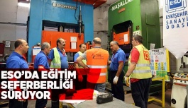 ESO’DA EĞİTİM SEFERBERLİĞİ SÜRÜYOR