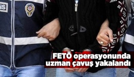 FETÖ operasyonunda uzman çavuş yakalandı