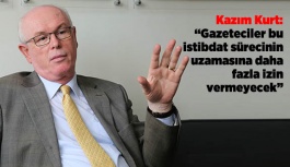 Kazım Kurt: “Gazeteciler bu istibdat sürecinin uzamasına daha fazla izin vermeyecek”