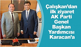 Çalışkan Karacan’ı ziyaret etti