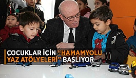 ÇOCUKLAR İÇİN HAMAMYOLU’ YAZ ATÖLYELERİ BAŞLIYOR