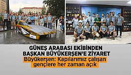 Güneş Arabası ekibinden Başkan Büyükerşen’e ziyaret