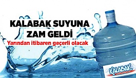 KALABAK SUYUNDA FİYAT ARTIŞI