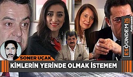 Kimlerin yerinde olmak istemem!