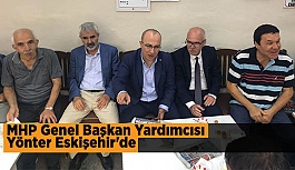 MHP Genel Başkan Yardımcısı Yönter Eskişehir'de