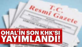 Son OHAL KHK'sı yayımlandı: 18 bin ihraç