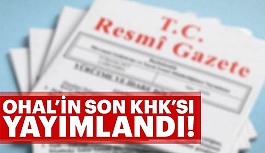 Son OHAL KHK'sı yayımlandı: 18 bin ihraç