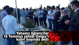 Yabancı öğrenciler 15 Temmuz şehidi Dalgıç’ı kabri başında andı