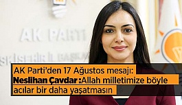 AK Parti’den 17 ağustos mesajı