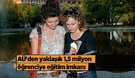 AÜ'den yaklaşık 1,5 milyon öğrenciye eğitim imkanı