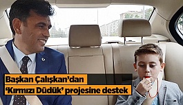 Başkan Çalışkan’dan ‘Kırmızı Düdük’ projesine destek