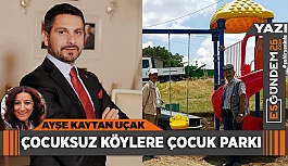 Çocuksuz köylere çocuk parkı