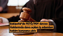 Eskişehir'de FETÖ/PDY davası