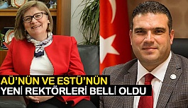 AÜ’NÜN VE ESTÜ’NÜN YENİ REKTÖRLERİ BELLİ OLDU