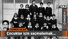 Çocuklar için saçmalamak…