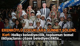 ERENKÖYLÜ ÇOCUKLARA SÜNNET ŞÖLENİ