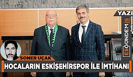 Hocaların Eskişehirspor ile imtihanı