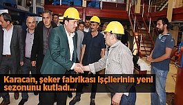 Karacan, şeker fabrikası işçilerinin yeni sezonunu kutladı