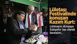 Kazım Kurt: Lületaşını dünyaya Eskişehir taşı olarak tanıtalım