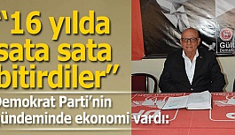 Demokrat Parti’nin gündeminde ekonomi vardı: