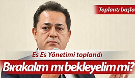 Es Es Yönetimi toplandı