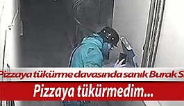 Pizzaya tükürme davası görüldü