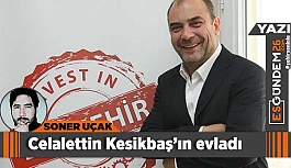 Celalettin Kesikbaş’ın evladı