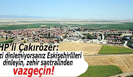 CHP’li Çakırözer’denEnerji Bakanı Sönmez’e ‘Alpu’da zehir santrali ısrarından vazgeçin’ çağrısı yaptı