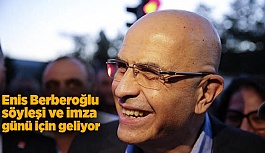 ENİS BERBEROĞLU ESKİŞEHİR’E GELİYOR