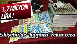 ESKİŞEHİR'DE KUMARA 1.7 MİLYON LİRA CEZA KESİLDİ