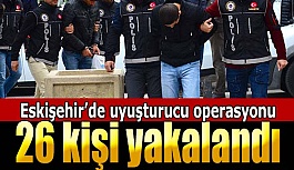 Eskişehir'de uyuşturucu operasyonu!