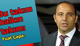 Fuat Çapa: Sahip çıkan halk