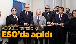 KOSGEB temsilciliği ESO’da açıldı