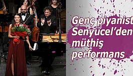 Senfonide genç piyanist Senyücel’den müthiş performans