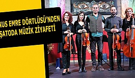 YUNUS EMRE DÖRTLÜSÜ’NDEN  ŞATODA MÜZİK ZİYAFETİ