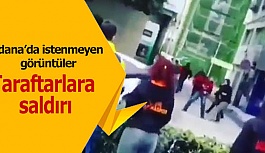 Adana'da istenmeyen olaylar