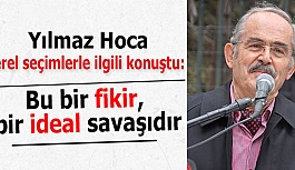 Büyükerşen: Bu bir fikir, bir ideal savaşıdır