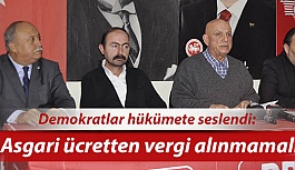 Demokratlar hükümete seslendi: Asgari ücretten vergi alınmamalı