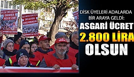 DİSK: ASGARİ ÜCRET 2800 LİRA OLSUN