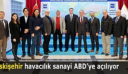 Eskişehir havacılık sanayi ABD’ye açılıyor