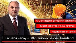 Eskişehir Sanayi Odası; Eskişehir sanayisi 2023 vizyon belgesini hazırladı