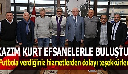 KAZIM KURT EFSANELERLE BULUŞTU