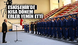 Kısa dönem erler yemin etti