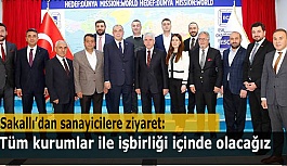 Sakallı’dan sanayicilere ziyaret