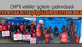 Süllü ve Çakırözer işten çıkartılan işçileri ziyaret etti