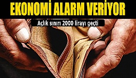 Açlık sınırı 2000 lirayı geçti